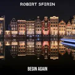 Begin Again - Single by Robert Sferen album reviews, ratings, credits