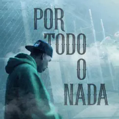 Por Todo O Nada - Single by Mane Sarabia album reviews, ratings, credits