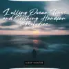 Lulling Ocean Tones and Soothing Handpan Melodies album lyrics, reviews, download