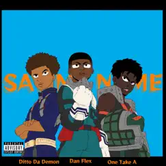 Say My Name (feat. Ditto Da Demon & One Take A) - Single by Dan.Flex album reviews, ratings, credits