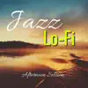 Jazz Lo-Fi, Afternoon Session album lyrics, reviews, download