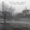 Cold, Cold, Heart - Single album lyrics, reviews, download