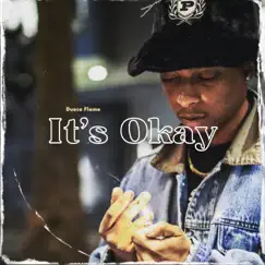 It's Okay - Single by Duece Flame album reviews, ratings, credits