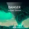 Danger - Pulsing Tension album lyrics, reviews, download