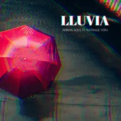 Lluvia (feat. Nathalie Vera) - Single by Adrian Soul album reviews, ratings, credits