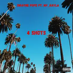 4 Shots (feat. My_Kayla) Song Lyrics