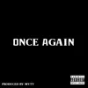Once Again - Single album lyrics, reviews, download