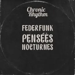 Pensées Nocturnes - Single by FederFunk album reviews, ratings, credits