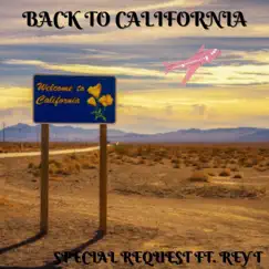 Back to California (feat. REY T) by Special Request album reviews, ratings, credits