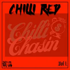 Chilli Chasin Vol 1 - EP by Chilli Red17 album reviews, ratings, credits