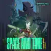Space and Time (feat. League of Legends) - Single album lyrics, reviews, download