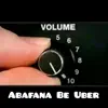 Abafana Be Uber (feat. Soulful Tone & Bongz Ezweni) - Single album lyrics, reviews, download