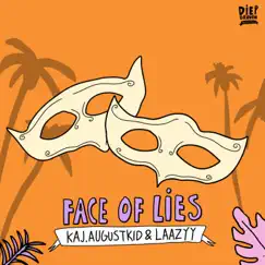 Face of Lies - Single by Kaj., AUGUSTKID & Laazyy album reviews, ratings, credits