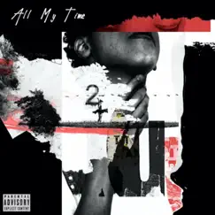 All My Time - Single by 2un4gettable album reviews, ratings, credits