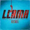 Llama (Remix) [feat. El Reja & Pushi] - Single album lyrics, reviews, download