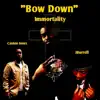 Bow Down (feat. JBurrell & Canton Jones) - Single album lyrics, reviews, download