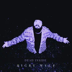 Dead Inside - EP by Bigby Wulf album reviews, ratings, credits