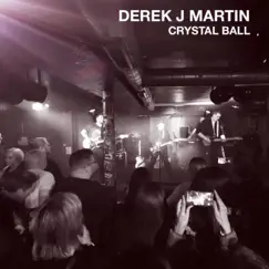 Crystal Ball - Single by Derek J Martin album reviews, ratings, credits