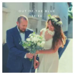 Out of the Blue - Single by Shira album reviews, ratings, credits