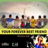 Your Forever Best Friend - Single album lyrics, reviews, download