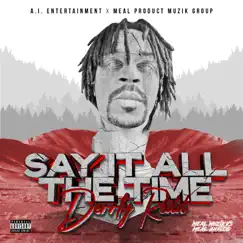 Say It All the Time (feat. Meal Muzik) Song Lyrics