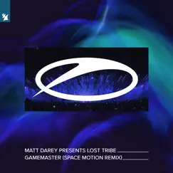 Gamemaster (Space Motion Remix) - Single by Matt Darey & Lost Tribe album reviews, ratings, credits