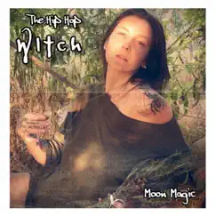 The Hip Hop Witch by Moon Magic album reviews, ratings, credits