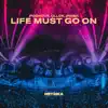 Life Must Go On - Single album lyrics, reviews, download