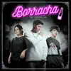 Borracha (feat. Yarit & Gaby Ferreyra) - Single album lyrics, reviews, download