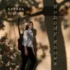 Nobody Knows - EP album lyrics, reviews, download