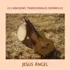 24 Canciones Tradicionales Españolas album lyrics, reviews, download