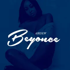 Beyonce - Single by AIRDEW album reviews, ratings, credits