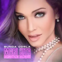 Mari Kita Bergoyang Dangdut - Single by Bunda Corla album reviews, ratings, credits