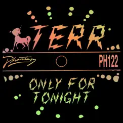 Only for Tonight - Single by Terr album reviews, ratings, credits