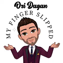 My Finger Slipped - Single by Ori Dagan album reviews, ratings, credits