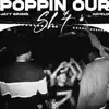 Poppin our shit (feat. Hayelo) - Single album lyrics, reviews, download