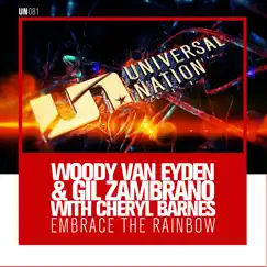 Embrace the Rainbow - Single by Woody van Eyden, Gil Zambrano & Cheryl Barnes album reviews, ratings, credits