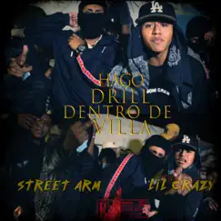 Hago Drill Dentro de Villa (feat. Lil crazy) - Single by Street Arm album reviews, ratings, credits