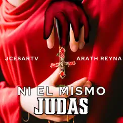 Ni el mismo Judas (feat. Arath Reyna) Song Lyrics