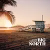 Big North album lyrics, reviews, download