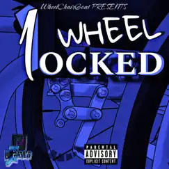 1 Wheel Locked - Single by WheelChair Goat album reviews, ratings, credits