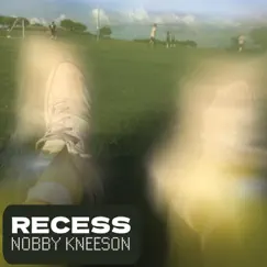 Recess - Single by Nobby Kneeson album reviews, ratings, credits