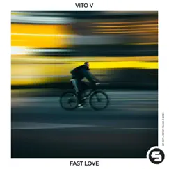 Fast Love - Single by Vito V album reviews, ratings, credits