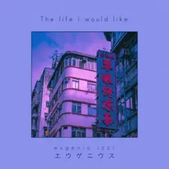 The life I would like - Single by Eugenio izzi album reviews, ratings, credits