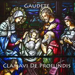 Gaudete - Single by Clamavi De Profundis album reviews, ratings, credits