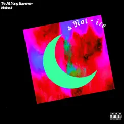 Notice It (feat. Yung $upreme) - Single by Tré. J album reviews, ratings, credits