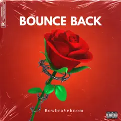 Bounce Back - Single by Bowbra Vehnom album reviews, ratings, credits
