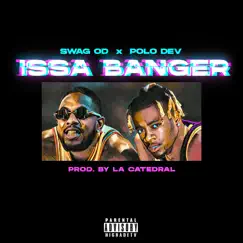 Issa Banger (feat. Polo Dev) - Single by SWAG OD album reviews, ratings, credits