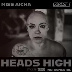 HEADS HIGH (feat. prodbyatau) [INSTRUMENTAL] - Single by Miss Aicha & GOREST S album reviews, ratings, credits