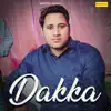 Dakka - Single album lyrics, reviews, download